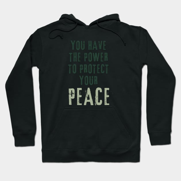 you have the power to protect your peace Hoodie by ISFdraw